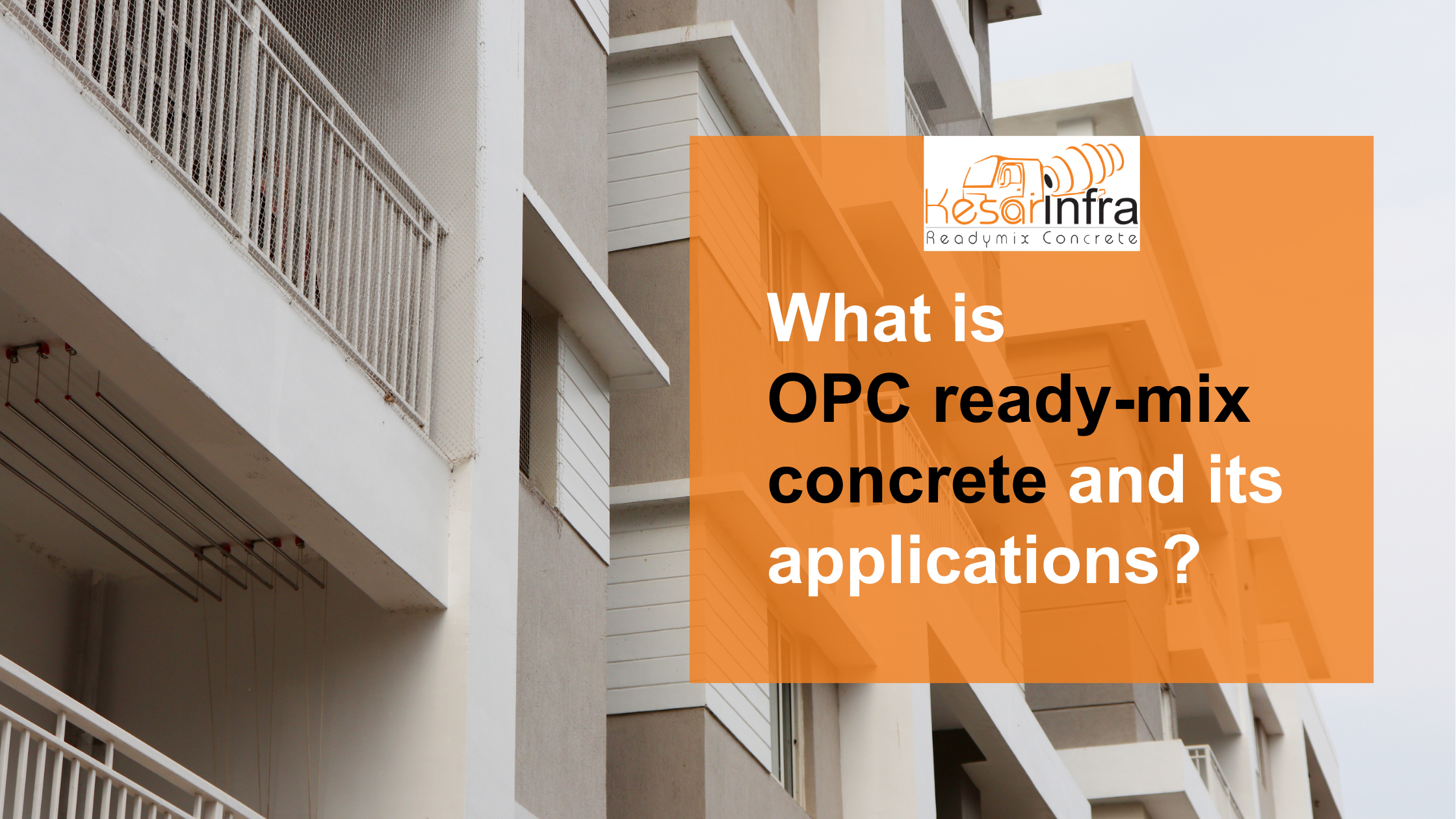 What is OPC ready-mix concrete and its applications?
