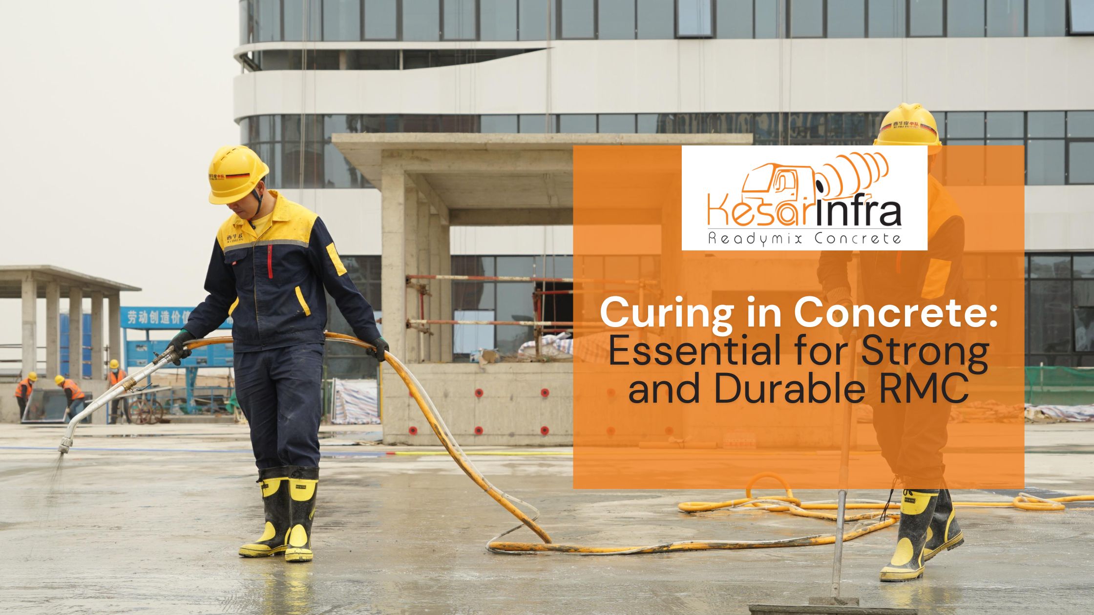 Curing in Concrete: Essential for Strong and Durable RMC