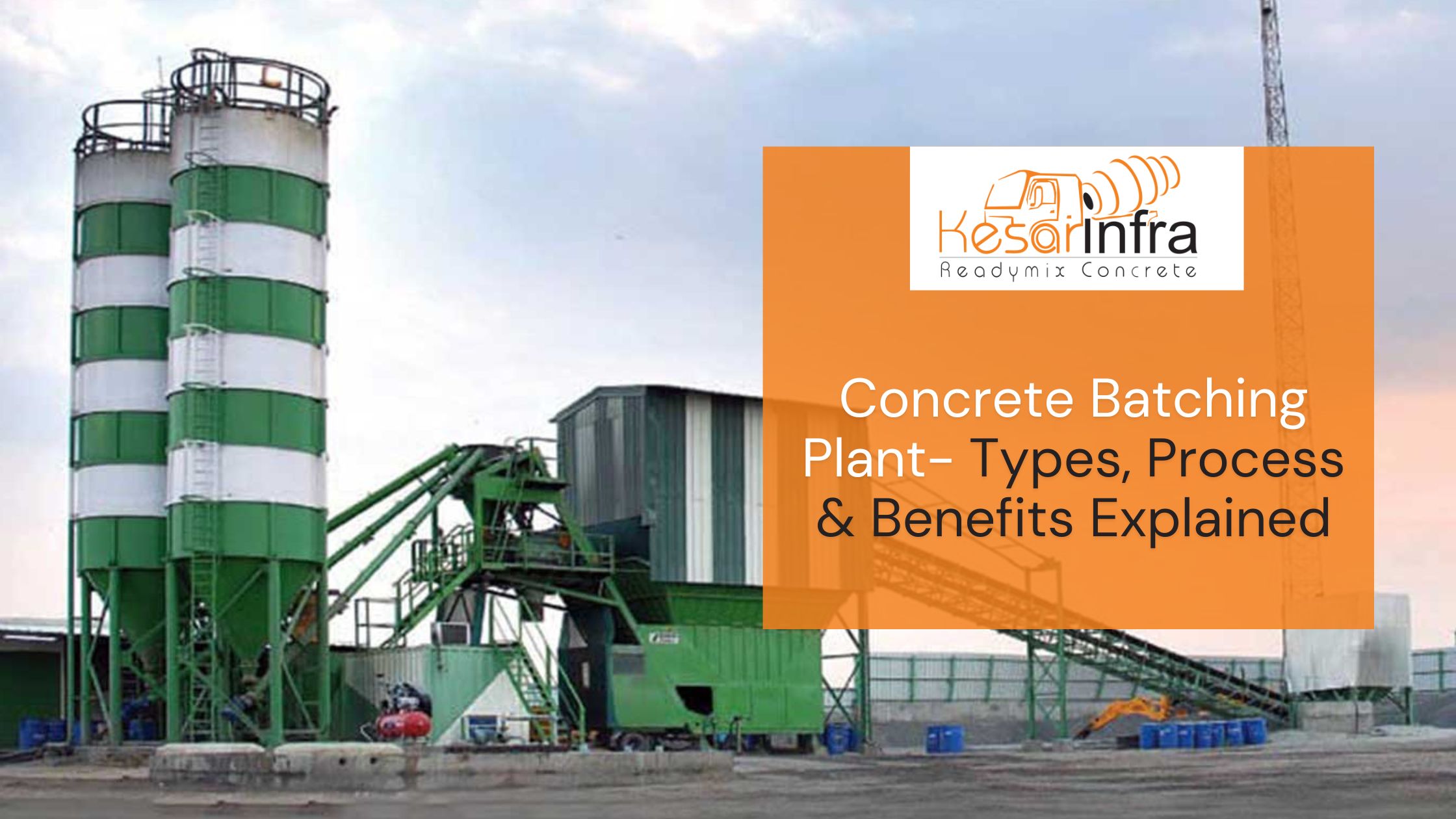Concrete Batching Plant - Types, Process & Benefits Explained