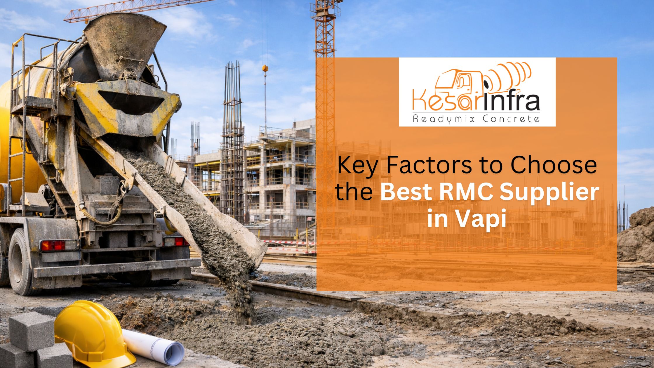 Key Factors to Choose the Best RMC Supplier in Vapi